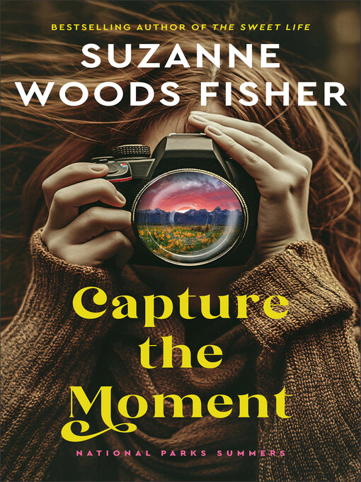 Title details for Capture the Moment by Suzanne Woods Fisher - Available